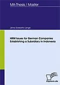 E-Book (pdf) HRM Issues for German Companies Establishing a Subsidiary in Indonesia von Jenny S. Lange