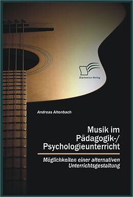 E-Book (pdf) Musik im Pädagogik-/Psychologieunterricht von Andreas Altenbach