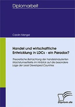 E-Book (pdf) Handel und wirtschaftliche Entwicklung in LDCs - ein Paradox? von Carolin Mengel