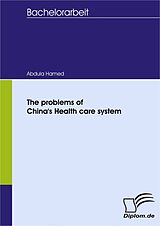 eBook (pdf) The problems of China's Health care system de Abdula Hamed