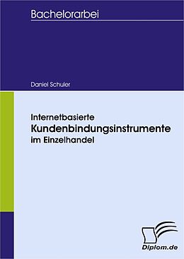 E-Book (pdf) Internetbasierte Kundenbindungsinstrumente im Einzelhandel von Daniel Schuler