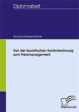 E-Book (pdf) Von der touristischen Kostenrechnung zum Preismanagement von Thomas Andreas Görner