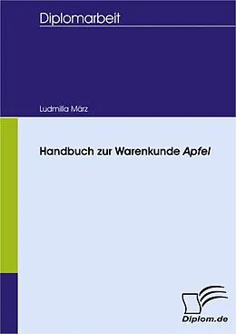 E-Book (pdf) Handbuch zur Warenkunde Apfel von L. März