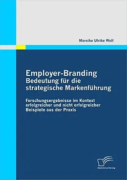 E-Book (pdf) Employer-Branding: Bedeutung für die strategische Markenführung von Mareike Ulrike Wolf