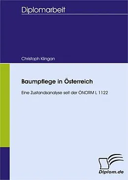 E-Book (pdf) Baumpflege in Österreich - Eine Zustandsanalyse seit der ÖNORM L 1122 von Christoph Klingan