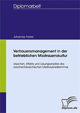 E-Book (pdf) Vertrauensmanagement in der betrieblichen Misstrauenskultur von Johannes Förster