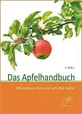 E-Book (pdf) Das Apfelhandbuch: Wissenswertes rund um den Apfel von L. März