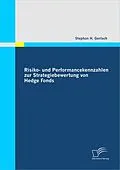 E-Book (pdf) Risiko- und Performancekennzahlen zur Strategiebewertung von Hedge Fonds von Stephan H. Gerlach