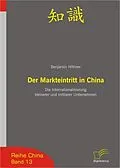 E-Book (pdf) Der Markteintritt in China von Benjamin Höhner