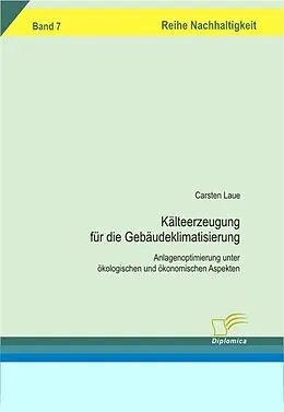 E-Book (pdf) Kälteerzeugung für die Gebäudeklimatisierung von Carsten Laue