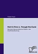 Kartonierter Einband Point-in-Time vs. Through-the-Cycle von Florian Hock