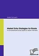 Couverture cartonnée Market Entry Strategies for Russia de Martin Schorsch