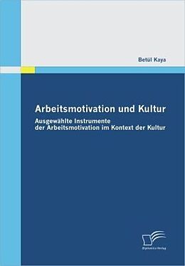 Kartonierter Einband Arbeitsmotivation und Kultur von Betül Kaya