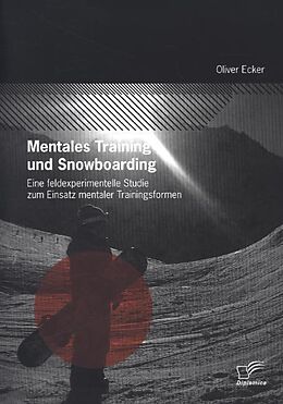 Kartonierter Einband Mentales Training und Snowboarding von Oliver Ecker