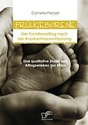 Kartonierter Einband Frühgeborene: Der Familienalltag nach der Krankenhausentlassung von Cornelia Frenzel