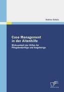 Kartonierter Einband Case Management in der Altenhilfe von Andrea Schulz