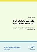 Kartonierter Einband Biokraftstoffe der ersten und zweiten Generation von Tobias Bühler