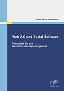 Kartonierter Einband Web 2.0 und Social Software: Potenziale für das Geschäftsprozessmanagement von Frank Maria Schommers