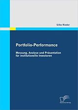 Kartonierter Einband Portfolio-Performance: Messung, Analyse und Präsentation für institutionelle Investoren von Silke Rieder