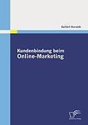 Kartonierter Einband Kundenbindung beim Online-Marketing von Gellért Horváth