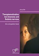 Kartonierter Einband Therapiemotivation bei Anorexia und Bulimia nervosa von Anna Bill