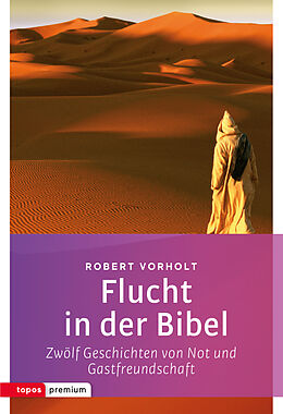 Kartonierter Einband Flucht in der Bibel von Robert Vorholt