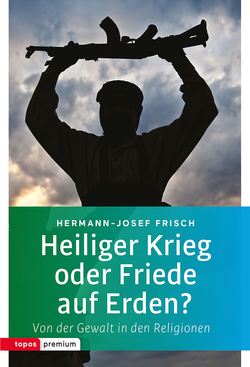 Heiliger Krieg Oder Friede Auf Erden Hermann Josef Frisch Buch Kaufen Ex Libris