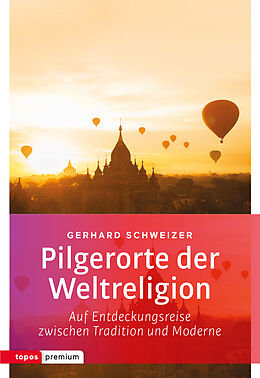 Kartonierter Einband Pilgerorte der Weltreligionen von Gerhard Schweizer