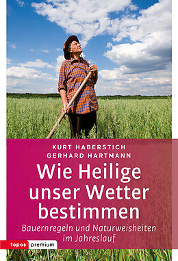 Kartonierter Einband Wie Heilige unser Wetter bestimmen von Kurt Haberstich, Gerhard Hartmann
