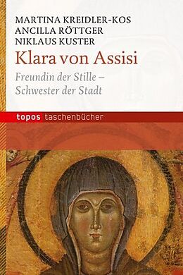 Kartonierter Einband Klara von Assisi von Martina Kreidler-Kos, Ancilla Röttger, Niklaus Kuster
