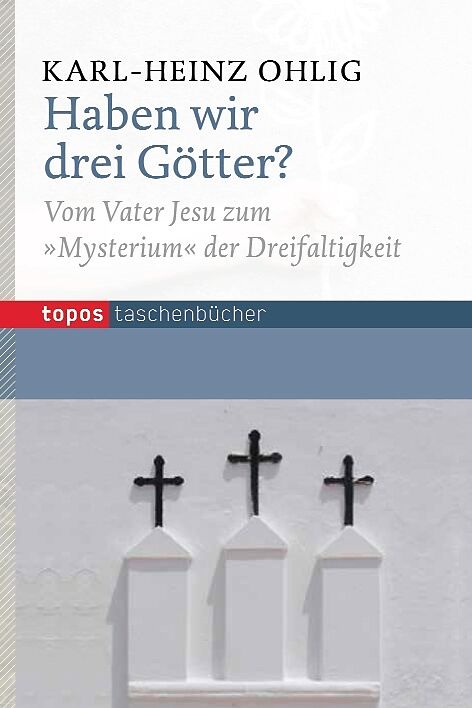 Haben wir drei Götter?