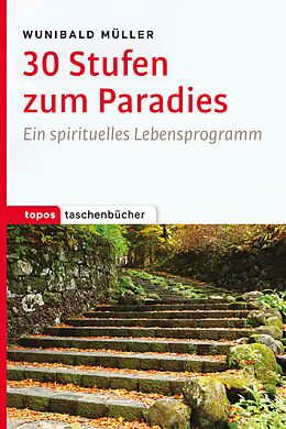 Kartonierter Einband 30 Stufen zum Paradies von Wunibald Müller