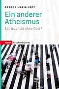 E-Book (pdf) Ein anderer Atheismus von Gregor Maria Hoff