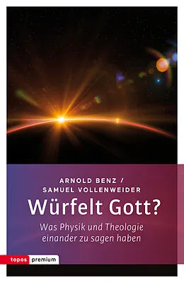 E-Book (pdf) Würfelt Gott? von Arnold Benz, Samuel Vollenweider