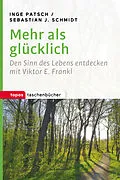 E-Book (pdf) Mehr als glücklich von Inge Patsch, Sebastian J. Schmidt