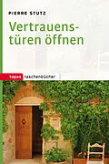 E-Book (pdf) Vertrauenstüren öffnen von Pierre Stutz