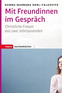 E-Book (pdf) Mit Freundinnen im Gespräch von Hanna-Barbara Gerl-Falkovitz