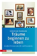 E-Book (epub) Träume beginnen zu leben von Christian Feldmann