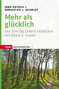 E-Book (epub) Mehr als glücklich von Inge Patsch, Sebastian J. Schmidt
