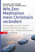 E-Book (epub) Wie Zen-Meditation mein Christsein verändert von 