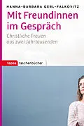 E-Book (epub) Mit Freundinnen im Gespräch von Hanna-Barbara Gerl-Falkovitz