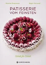 Kartonierter Einband Patisserie vom Feinsten von Damien Duquesne, Régis Garnaud