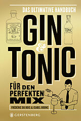 Fester Einband Gin &amp; Tonic - Goldene Edition von Frédéric Du Bois, Isabel Boons