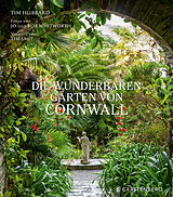 Fester Einband Die wunderbaren Gärten von Cornwall von Tim Hubbard