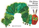 Pappband Die kleine Raupe Nimmersatt von Eric Carle