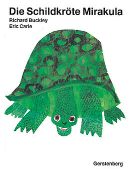 Pappband Die Schildkröte Mirakula von Eric Carle, Richard Buckley