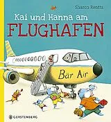 Fester Einband Kai und Hanna am Flughafen von Sharon Rentta