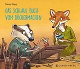 Fester Einband Das schlaue Buch vom Büchermachen von Daniel Napp
