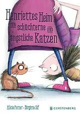 Fester Einband Henriettes Heim für schüchterne und ängstliche Katzen von Alicia Potter