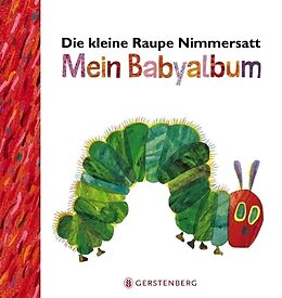 Fester Einband Die kleine Raupe Nimmersatt - Mein Babyalbum - Rot von Eric Carle